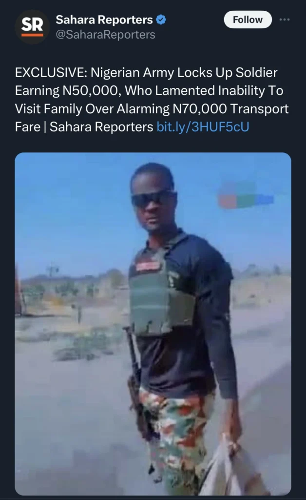 Nigerian army arrests soldier who complained about his small salary on charges of embarrassment to the institution 